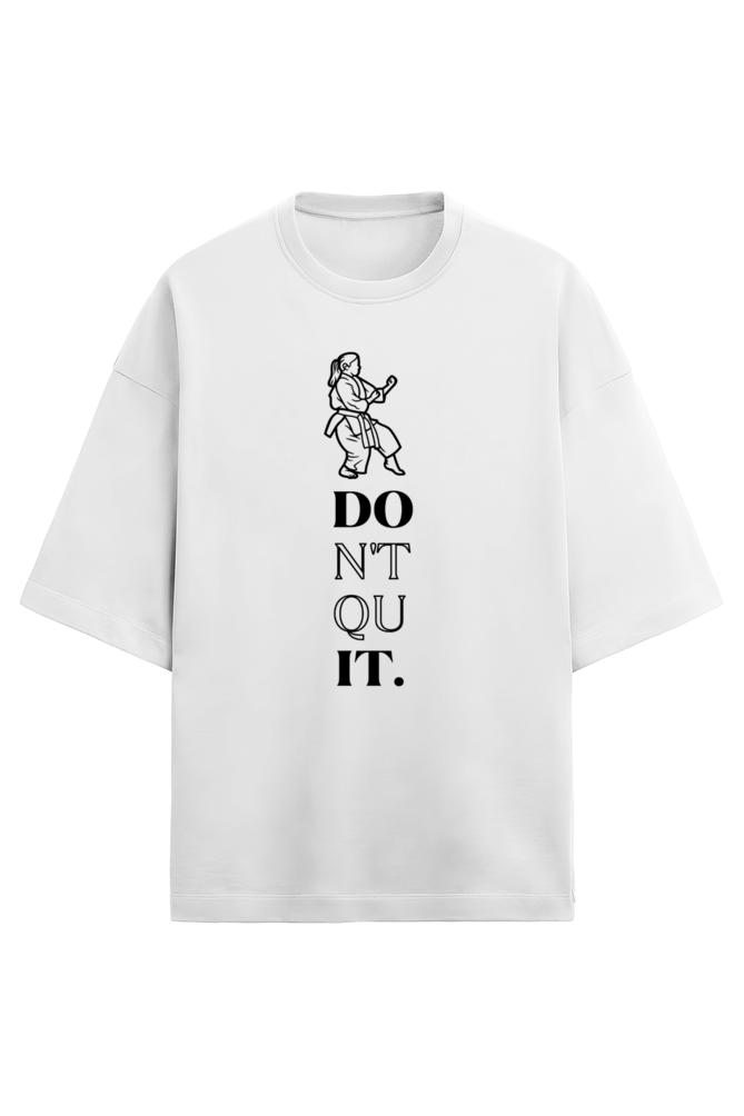 Don't Quit Karate Premium Oversized T-Shirt