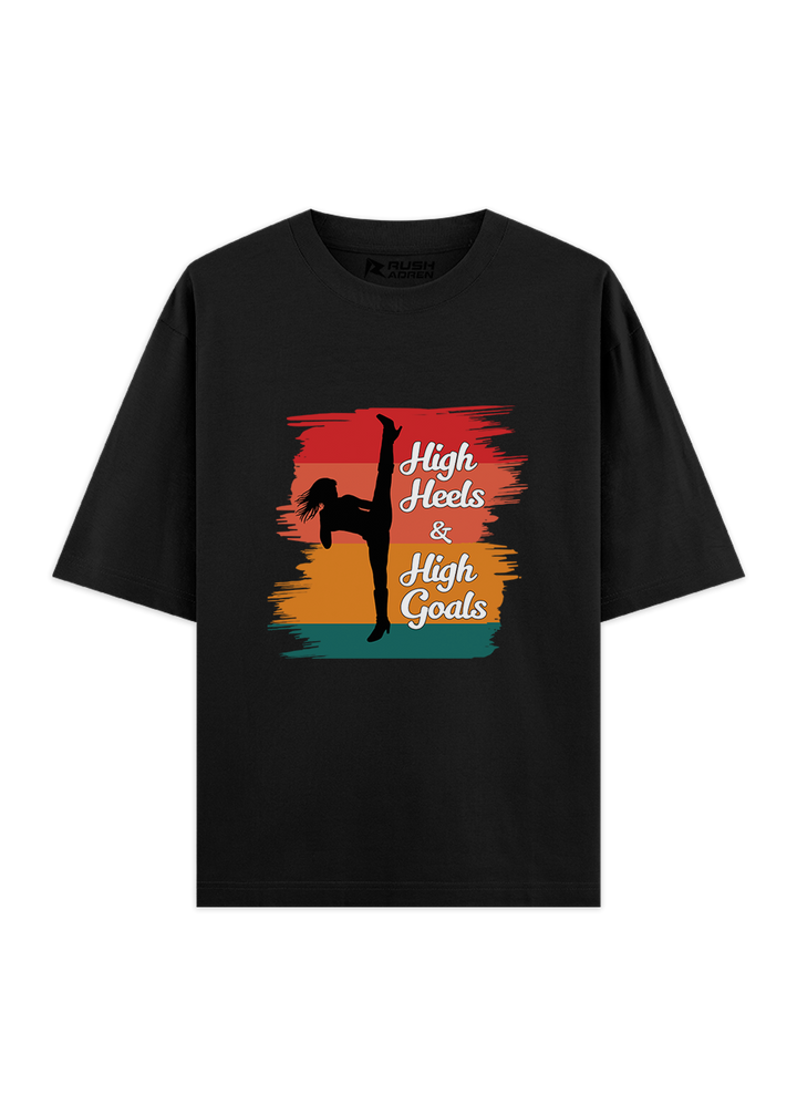 High Heels, High Goals Oversized T-Shirt