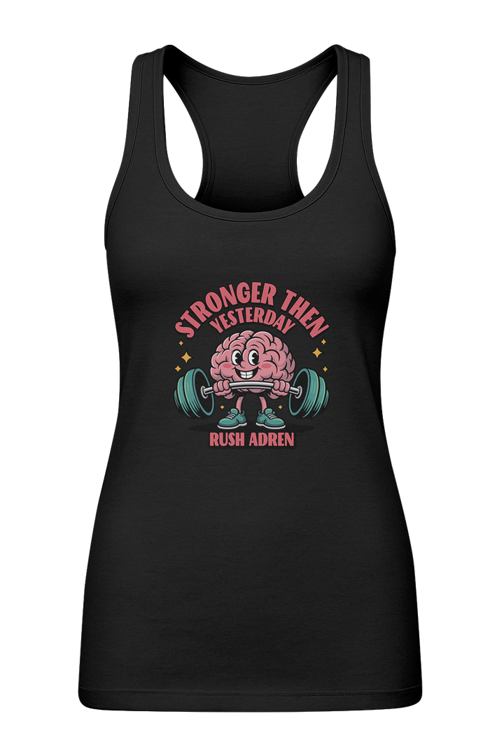 Stronger Than Yesterday - Women's Tank Top