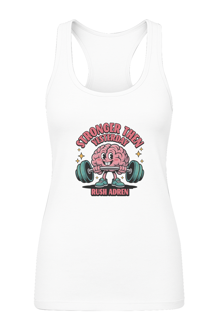 Stronger Than Yesterday - Women's Tank Top