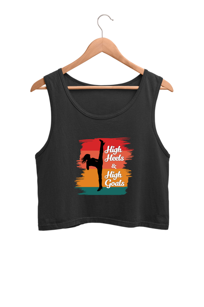 High Heels, High Goals Crop Tank