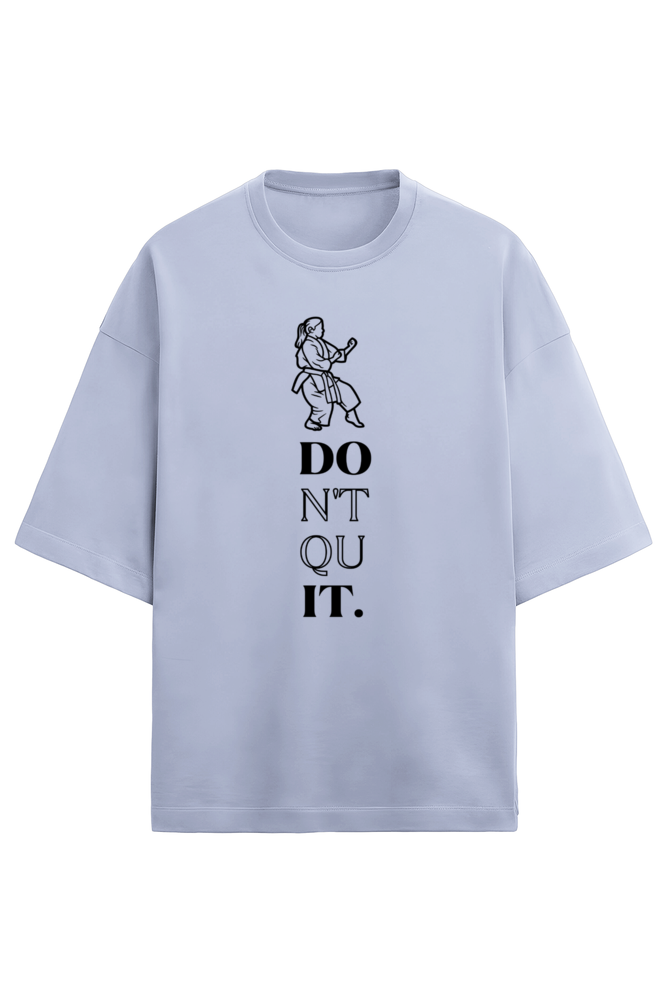 Don't Quit Karate Terry Oversized T-Shirt