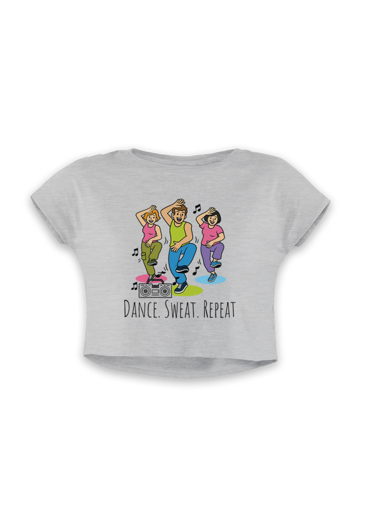 Dance Sweat Repeat - Crop Top