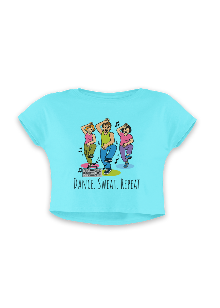 Dance Sweat Repeat - Crop Top