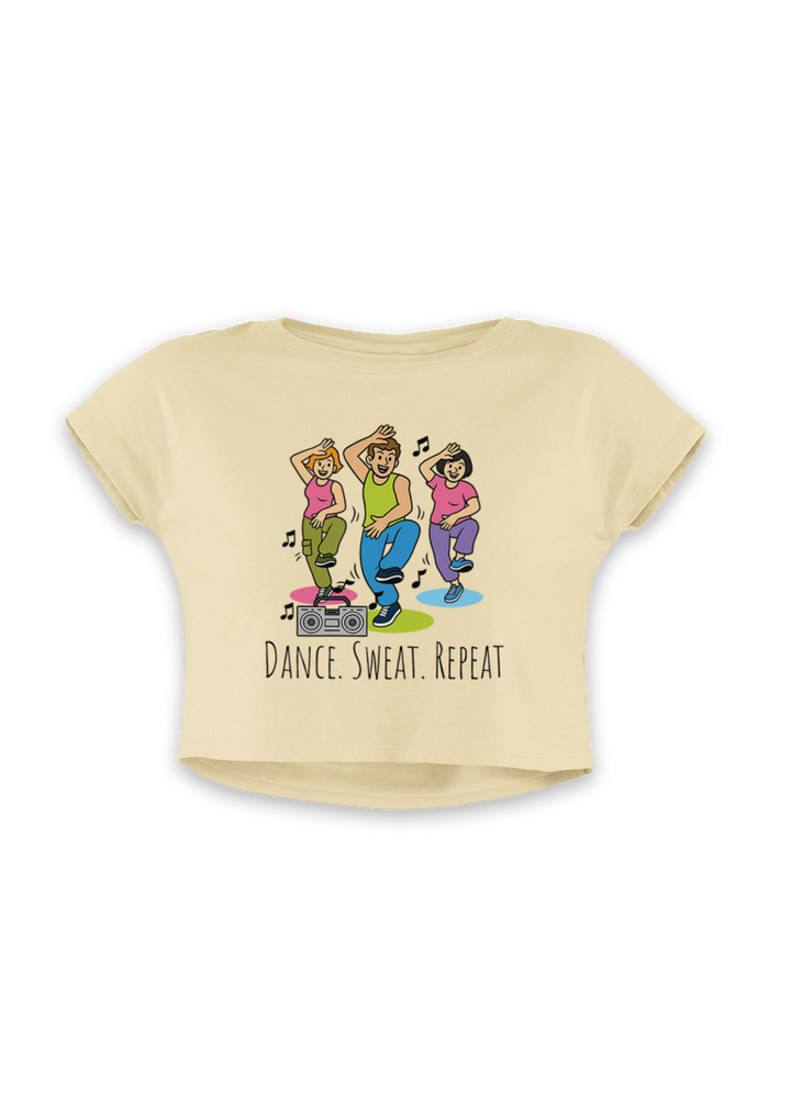 Dance Sweat Repeat - Crop Top