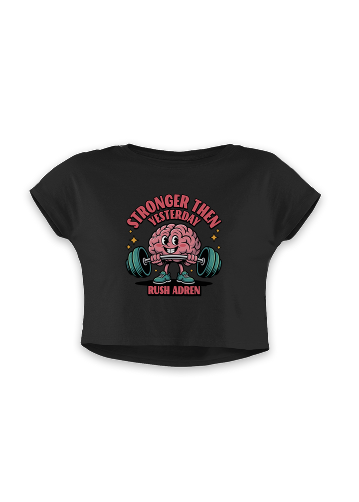 Stronger Than Yesterday Rush Adren Crop Top