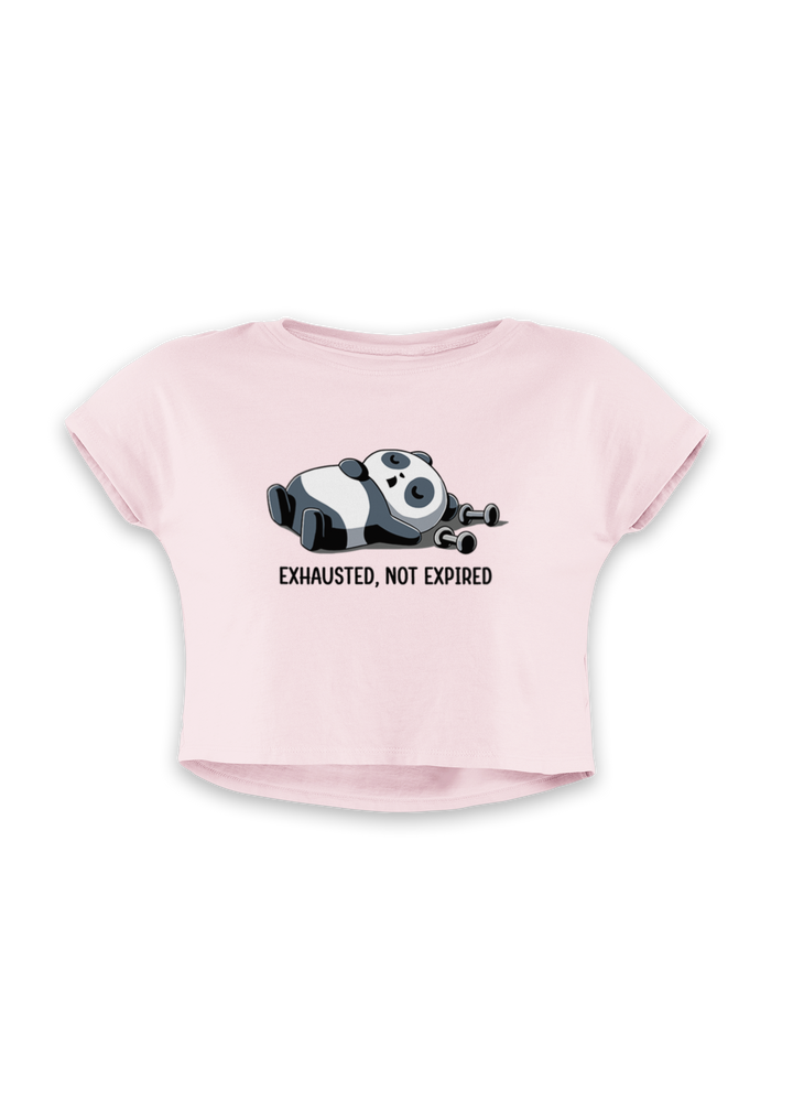 Exhausted, Not Expired - Women's Crop Top