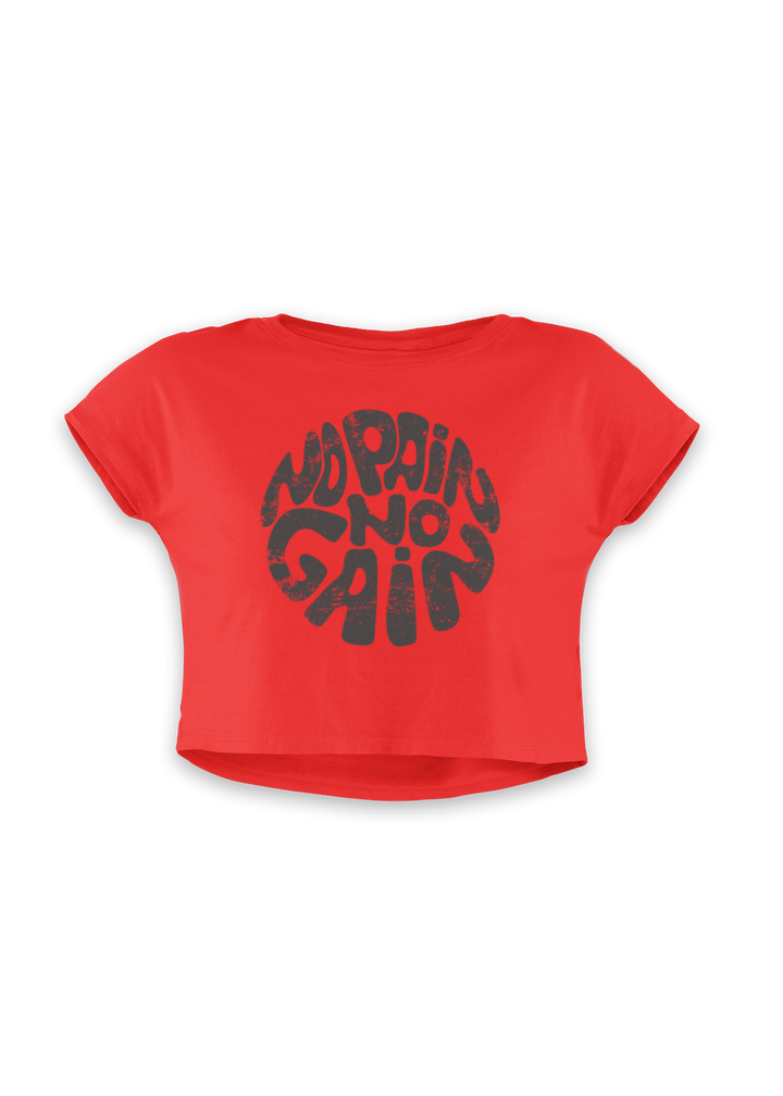 No Pain No Gain - Women's Crop Top