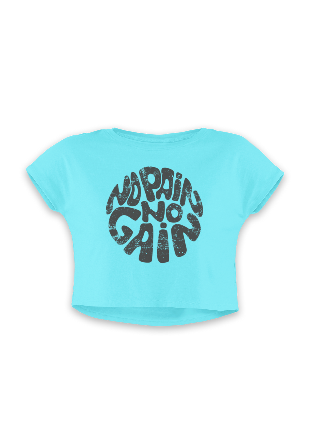 No Pain No Gain - Women's Crop Top