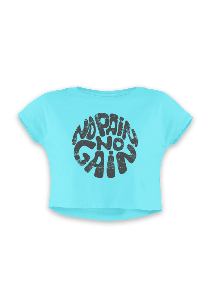 No Pain No Gain - Women's Crop Top