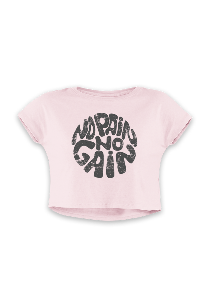 No Pain No Gain - Women's Crop Top