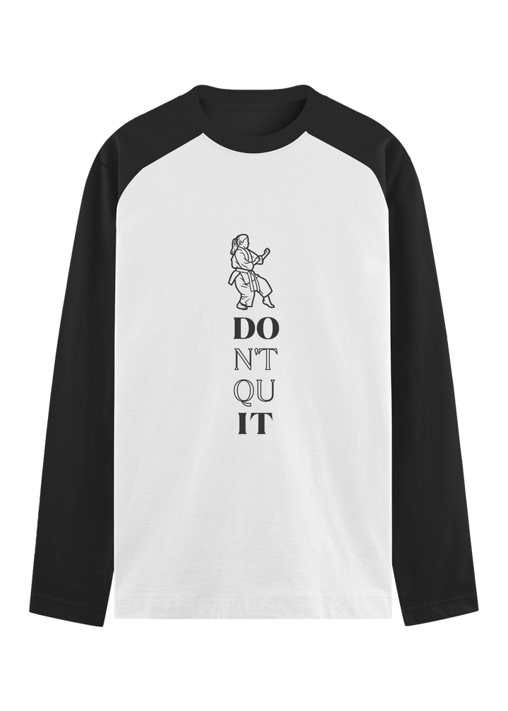 Don't Quit Statement Raglan T-Shirt