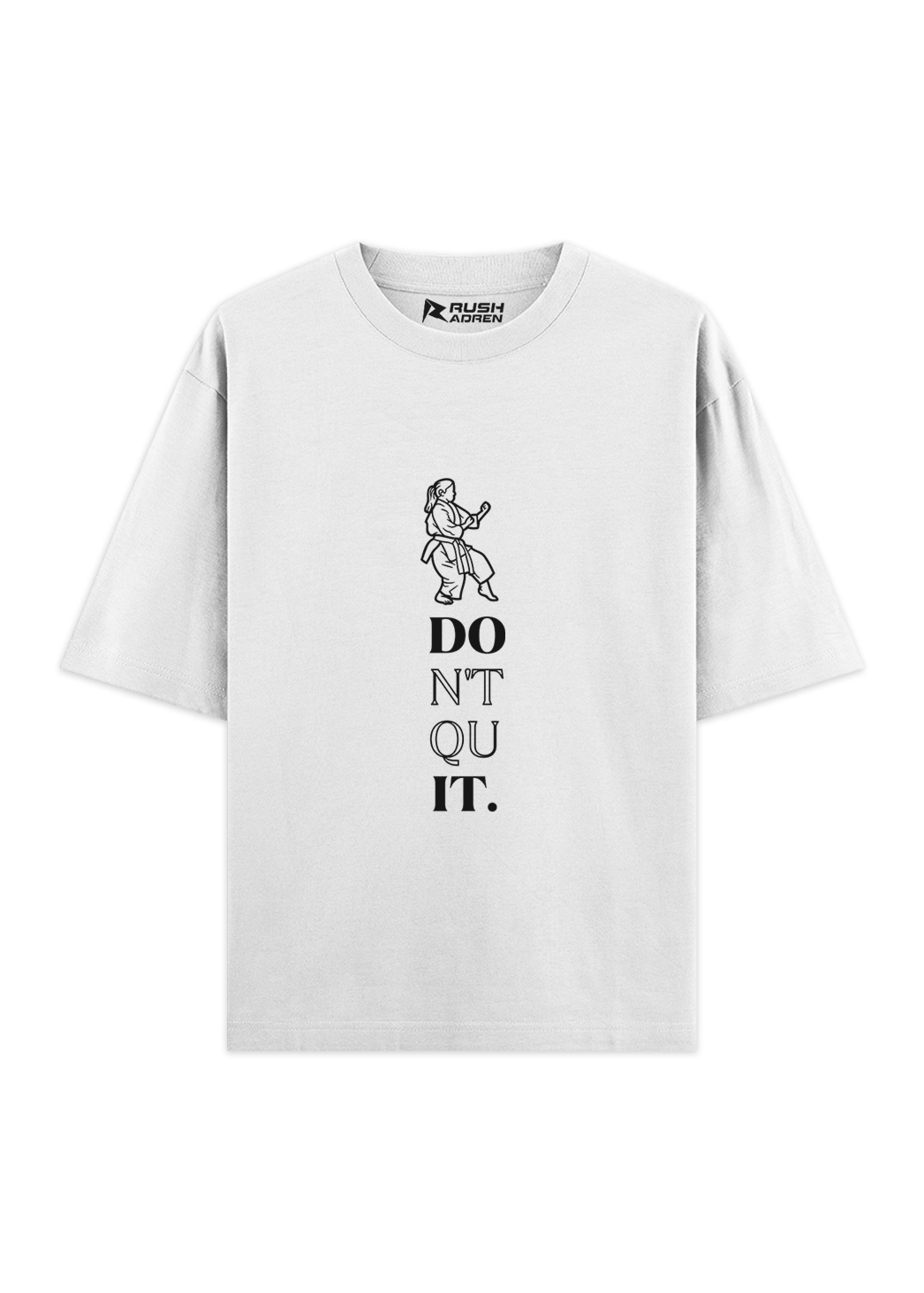 Don't Quit Karate Oversized Classic T-Shirt