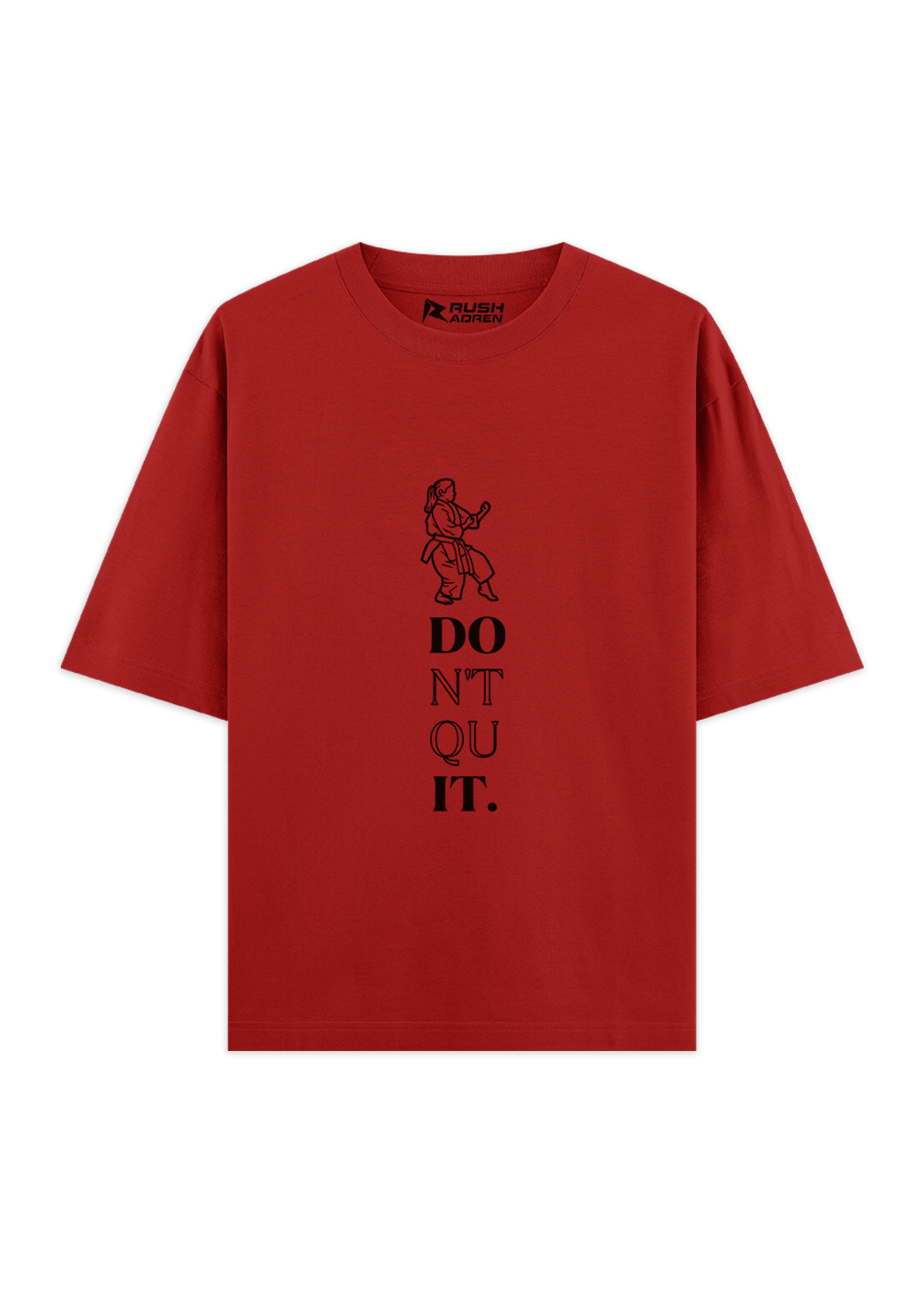 Don't Quit Karate Oversized Classic T-Shirt