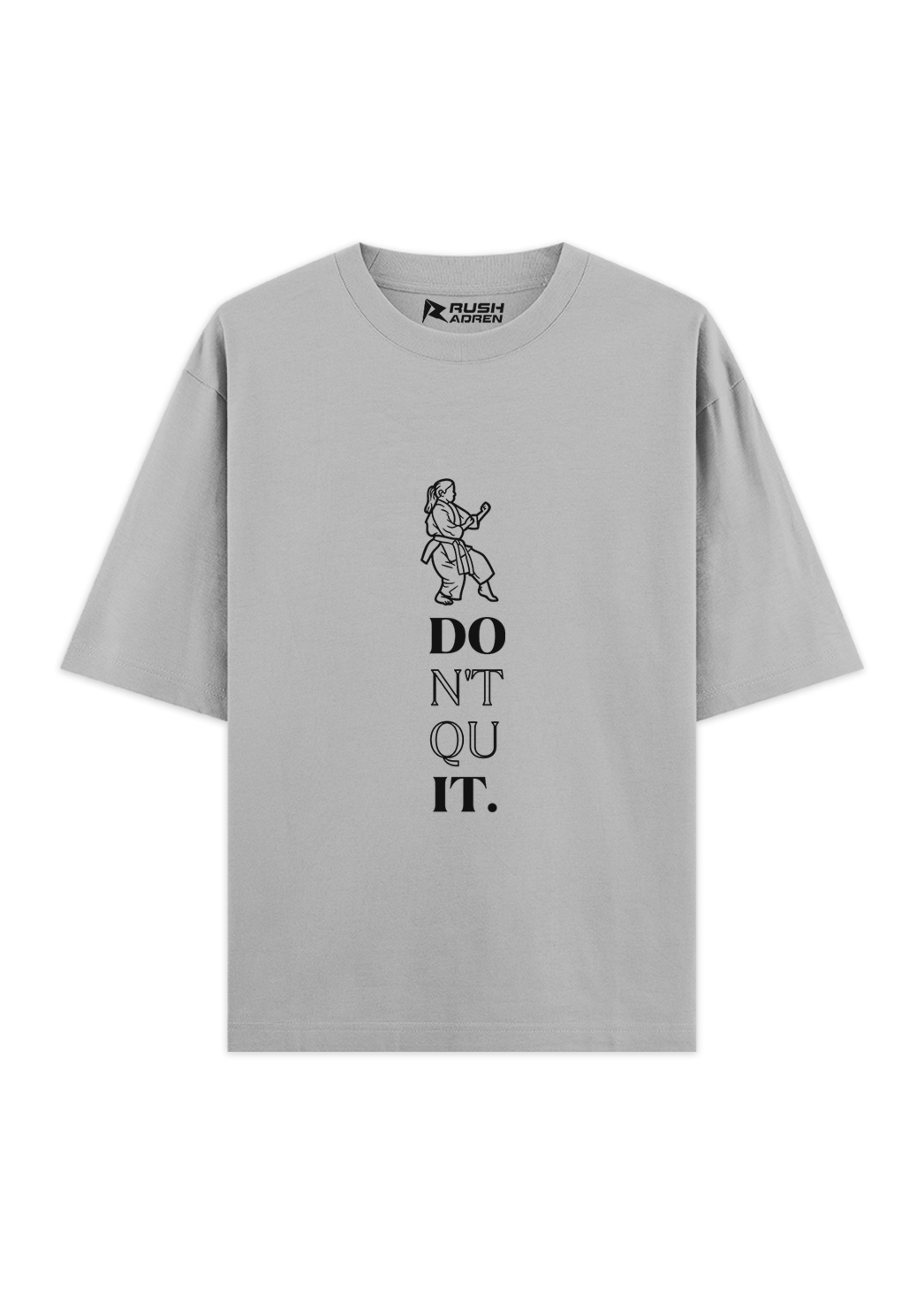 Don't Quit Karate Oversized Classic T-Shirt