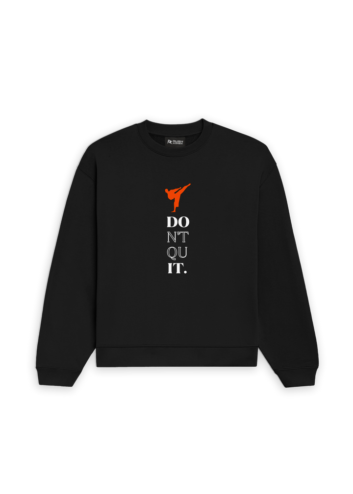 Don’t Quit Karate Oversized Sweatshirt