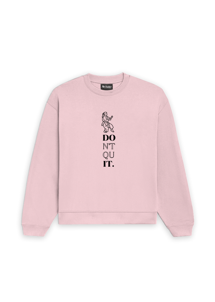 Don't Quit Karate Oversized Sweatshirt