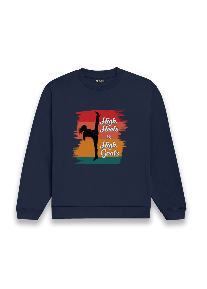 High Heels, High Goals Classic Sweatshirt