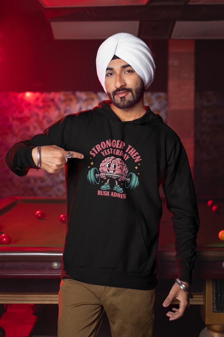 Stronger Than Yesterday - Men Hoodie